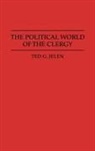 Ted Jelen, Ted G. Jelen - The Political World of the Clergy