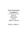 Derick Hulme - The Political Olympics