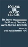 Betty Justice, Renate Pore, Unknown - Toward the Second Decade