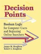 Janaye M. Houghton, Robert S. Houghton, Houghton Robert S. - Decision Points