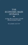 William H. Mott, William H. IV Mott, Unknown - The Economic Basis of Peace
