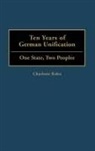Charlotte Kahn, Kahn Charlotte - Ten Years of German Unification