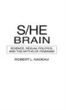 Robert Nadeau - S/He Brain