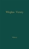 Unknown, Jerry Warwin, Warwin Jerry, Frances Winwar - Wingless Victory