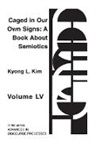 Kim Kyong Liong, Kyong L. Kim - Caged in Our Own Signs