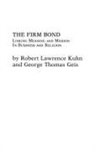 George Geis, Robert Kuhn, Kuhn Robert Lawrence - The Firm Bond