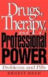 Ernest Keen, Keen Ernest - Drugs, Therapy, and Professional Power