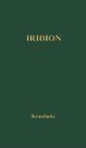 Krasinski, Zygmunt Krasinski, Unknown - Iridion Translated from Polish by F Noyes
