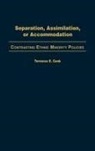 Terrence Cook, Terrence E. Cook, Jean E. Krasno - Separation, Assimilation, or Accommodation