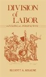 Elliott Krause, Elliott A. Krause - Division of Labor, A Political Perspective