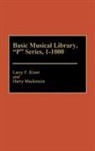 Larry F. Kiner, Kiner Larry, Harry MacKenzie, Mackenzie Harry - Basic Musical Library, P Series, 1-1000