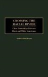 Kathleen Odell Korgen, Korgen Kathleen - Crossing the Racial Divide