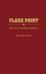 Michael D. Kelleher, Kelleher Michael D. - Flash Point