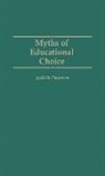 Judith Pearson, Judy Pearson, Pearson Judith - Myths of Educational Choice