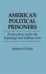 Stephen M. Kohn, Styephen M. Kohn - American Political Prisoners