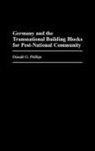 Donald Phillips, Donald G. Phillips - Germany and the Transnational Building Blocks for Post-National Community