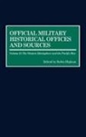 Robin Higham - Official Military Historical Offices and Sources