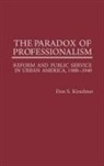 Don S. Kirschner, Kirschner Don S., Unknown - The Paradox of Professionalism