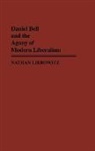 Nathan Liebowitz, Liebowitz Nathan - Daniel Bell and the Agony of Modern Liberalism