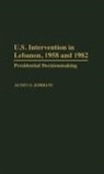 Agnes Gerges Korbani, Agnes G. Korbani - U.S. Intervention in Lebanon, 1958 and 1982