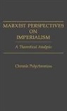 Chronis Polychroniou, Polychronis Polychroniou, Polychroniou Polychronis - Marxist Perspectives on Imperialism