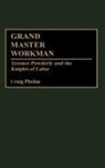 Craig Phelan, Phelan Craig - Grand Master Workman