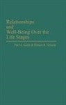 Pat Keith, Pat M. Keith, Robert Schafer, Robert B. Schafer - Relationships and Well-Being Over the Life Stages