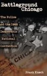 Frank Kusch, Kusch Frank - Battleground Chicago