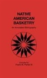 Frank W. Porter, Porter Frank, M. Snow - Native American Basketry