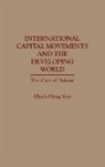 Chich Heng Kuo, Chich-Heng Kuo - International Capital Movements and the Developing World