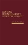 Michael Haas, Michael Haas - Korean Reunification