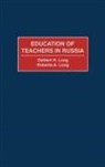 Delbert Long, Roberta Long, Roberta A. Long - Education of Teachers in Russia