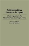 Masaaki Kotabe, Kotabe Masaaki, Kent W. Wheiler, Wheiler Kent W. - Anticompetitive Practices in Japan