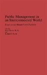 Mary Bailey, Mayer Richard, Mary Timney Bailey, Richard T. Mayer - Public Management in an Interconnected World