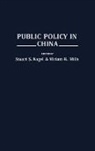 Miriam K. Mills, Mills Miriam K., Stuart Nagel, Stuart S. Nagel - Public Policy in China