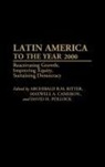 Cameron Maxwell A., David Pollock, Archibald Ritter, Maxwell A. Cameron, David H. Pollock, Archibald R. M. Ritter - Latin America to the Year 2000