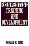 Ronald R. Sims, Sims Ronald R. - Reinventing Training and Development