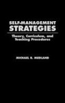 Michael Medland, Michael B. Medland, Medland Michael - Self-Management Strategies