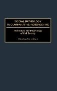 Braun Jerome, Jerome Braun - Social Pathology in Comparative Perspective - The Nature and Psychology of Civil Society