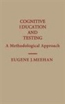 Eugene Meehan, Eugene J. Meehan - Cognitive Education and Testing