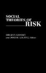 Dominic Golding, Golding Dominic, Sheldon Krimsky, Krimsky Sheldon - Social Theories of Risk