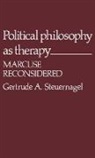 Gertrude A. Steuernagel, Steuernagel Gertrude A., Unknown - Political Philosophy as Therapy