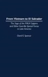 David E. Spencer, Spencer David E. - From Vietnam to El Salvador