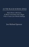 Jon Michael Spencer - As the Black School Sings