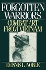Dennis L. Noble, Noble Dennis L. - Forgotten Warriors