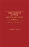 Ruben Moro, Ruben O. Moro - The History of the South Atlantic Conflict