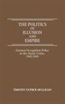 Timothy Mulligan - The Politics of Illusion and Empire