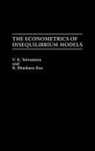B. Bhaskara Rao, Rao B., V. K. Srivastava, Vijay Kumar Lal Srivastava, Srivastava V. K. - The Econometrics of Disequilibrium Models