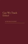 Howard Radest, Howard B. Radest - Can We Teach Ethics?