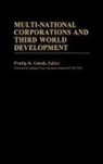 Pradip Ghosh, Ghosh Pradip K. - Multi-National Corporations and Third World Development